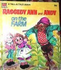 Hardcover Raggedy Ann and Andy On the Farm A Tell-A-Tale Book