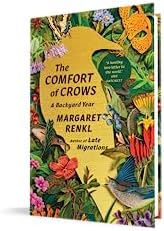 The Comfort of Crows: A Backyard Year