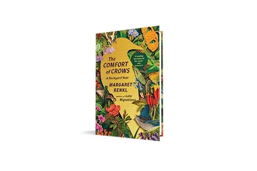 The Comfort of Crows: A Backyard Year