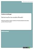  Partnersuche im sozialen Wandel: Welchen Einfluss haben moderne Kommunikationsmedien auf die Partnersuche?