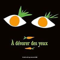 À dévorer des yeux 2358711322 Book Cover