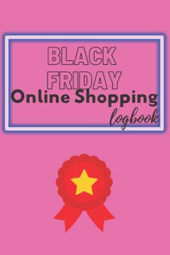 Black Friday Online Shopping Logbook: