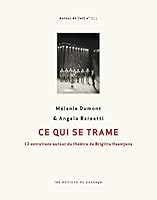 Ce qui se trame : 12 entretiens autour du théâtre de Brigitte Haentjens 2924397545 Book Cover