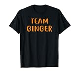 Team Ginger Shirt Funny Redhead Shirt for Gingers T-Shirt