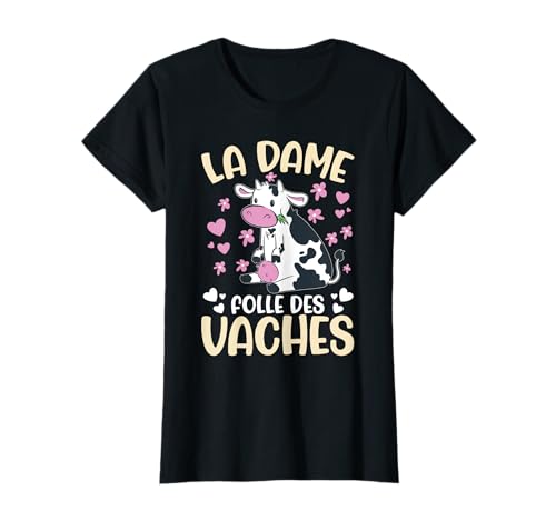Vache Drôle Fermier La Dame Folle Des Vaches T-Shirt
