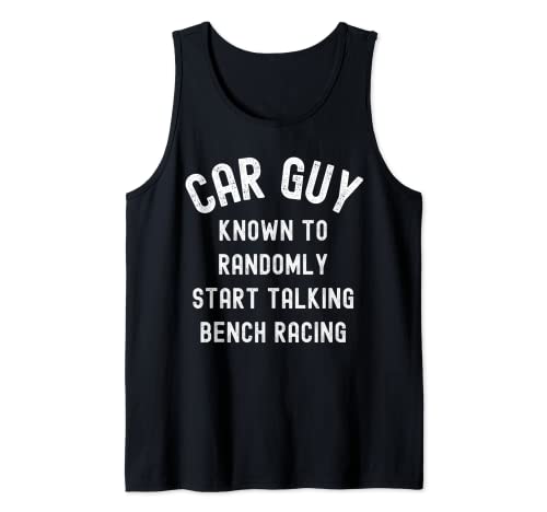 Car Guy Banc parlant pour voiture de course Débardeur