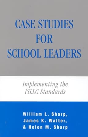 Case Studies for School Leaders: Implementing the ISLLC Standards book cover