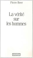La vérité sur les hommes 286391510X Book Cover
