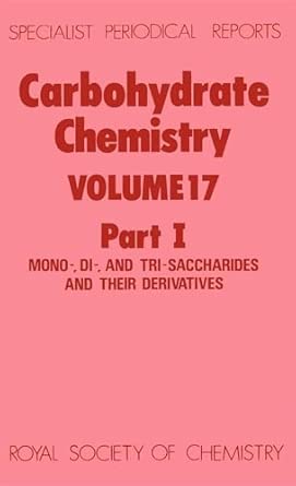 Carbohydrate Chemistry: Volume 17 Carbohydrate Chemistry: Volume 17 book cover