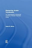 mastering arabic vocabulary: for intermediate to advanced learners of modern standard arabic (english edition)