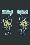  I Lost An Electron Are You Positive Chemistry Math Funny: Heart Journal Notebook 6x9 inch 100pages