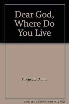Paperback Dear God, Where Do You Live Book