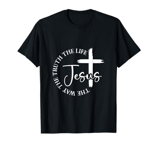 Jesus The Way Verdad Vida, Versículo de la Biblia, Adoración Cristiana Camiseta