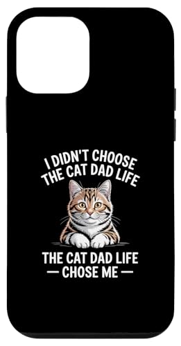 I Didn't Choose The Cat Dad Life The Cat Dad Life Chose Me �X�}�z�P�[�X iPhone 12 mini �p