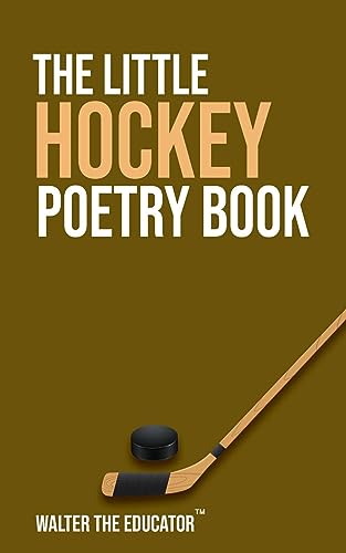The Little Hockey Poetry Book (The Little Poetry Sports Book Series)
