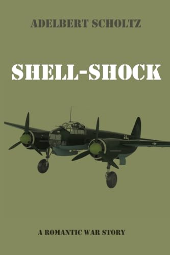Shell-Shock: A Romantic War Story