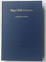 Paper with Presence a Gilbert Century B002JY5BBS Book Cover