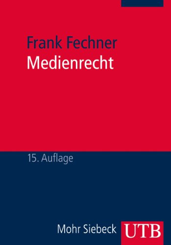 Medienrecht: Lehrbuch des gesamten Medienrechts unter besonderer Berücksichtigung von Presse, Rundf