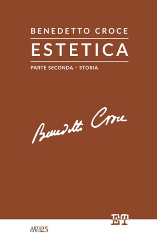 Estetica - Parte Seconda: Storia: Vol. 2 (Articolo 25)