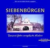Siebenbürgen - Tausend Jahre europäische Kultur - Wim van der Kallen, Henrik Lungagnini 