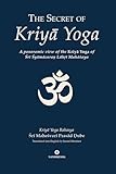  The Secret of Kriya Yoga (Kriya Yoga Rahasya): A Panoramic View of the Kriya Yoga of Sri Shyama Charan Lahiri Mahasaya (English Edition)
