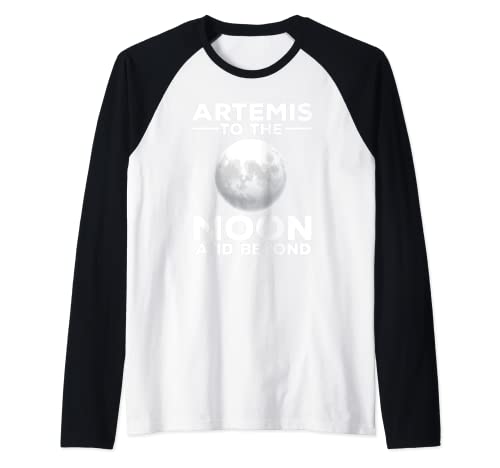 Artemis Funny Quote Rocket Lanzamiento Misión A La Luna Y Ser Camiseta Manga Raglan