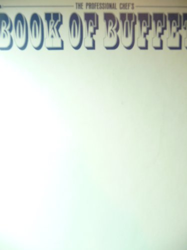 The Professional Chef's Book Of Buffets (First ... B004YMVDF6 Book Cover