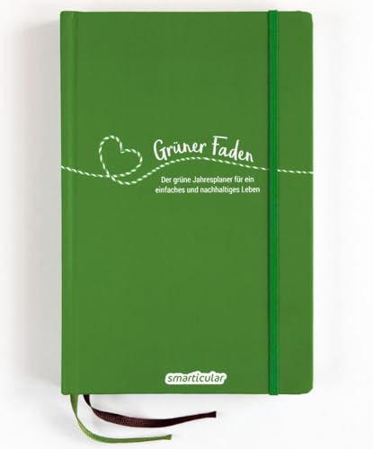 Grüner Faden (Wald) - Der Grüne Jahresplaner Für Mehr Nachhaltigkeit Und Ein Einfaches Leben: Kreativ Wie Ein Bullet Journal, Dazu Über 200 ... Von ..