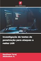 Investigação de testes de penetração para ataques a redes LAN (Portuguese Edition) 6208887593 Book Cover