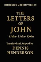 THE LETTERS OF JOHN: 1 John, 2 John, 3 John (Henderson Modern Version – New Testament) B0G4RHZFH8 Book Cover