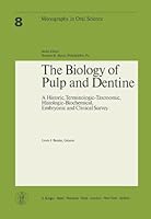 Biology of Pulp and Dentine (Monographs in Oral Science) 3805530323 Book Cover