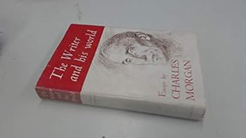 Hardcover The Writer and His World: Lectures and Essays Book