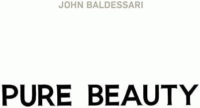 John Baldessari: Pure Beauty Hardcover – November 25, 2009