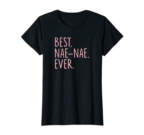 Mejor Nae-Nae Camiseta