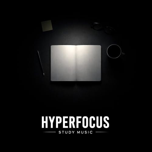 Hyperfocus Study Music