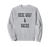 Photo Gallery disc golf & tacos giocatore di golf taco lover mexican foodie felpa Photo Gallery disc golf & tacos giocatore di golf taco lover mexican foodie felpa