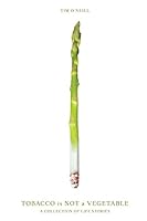 Tobacco is not a Vegetable 061563639X Book Cover