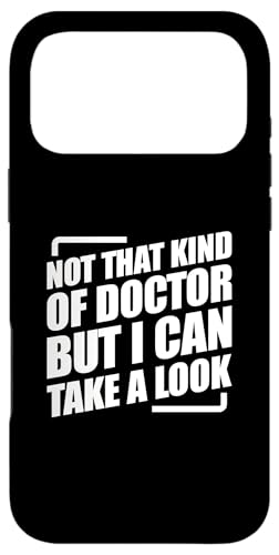 Not That Kind Of Doctor But I Can Take A Look �X�}�z�P�[�X iPhone 17 Pro Max �p