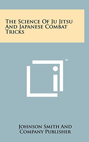The Science Of Ju Jitsu And Japanese Combat Tricks