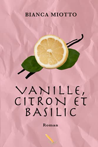 Vanille, citron et basilique (French Edition)