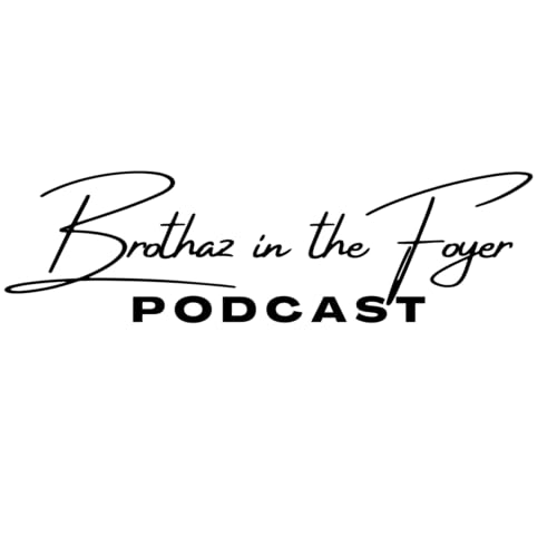 Couverture de Brothaz in the Foyer Podcast