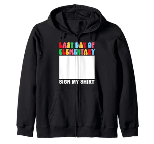 Inscription « Last day of Elementary Sign My Shirt Back to School » Sweat à Capuche