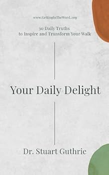 Paperback Your Daily Delight: Meditating Day and Night in His Word (Your Daily Delight Devotionals) Book