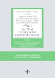 Manual de Derecho Constitucional: Vol. I: Constitución y fuentes del Derecho. Derecho Constitucional Europeo. Tribunal Constitucional. Estado autonómico ... de Editorial Tecnos) (Spanish Edition)