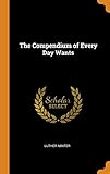  The Compendium of Every Day Wants