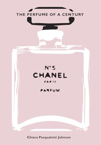 Chanel No. 5 The Perfume of a Century /anglais