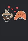 Lustiges Croissant mit Kaffee: Lustiges Frühstück Kaffeetasse Valentinstag Romanze Geschenke Notizbuch liniert (A5 Format, 15,24 x 22,86 cm, 120 Seiten)