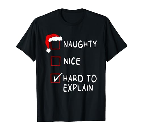 Naughty Nice List Hard To Explain Xmas Hombres Mujeres Navidad Camiseta