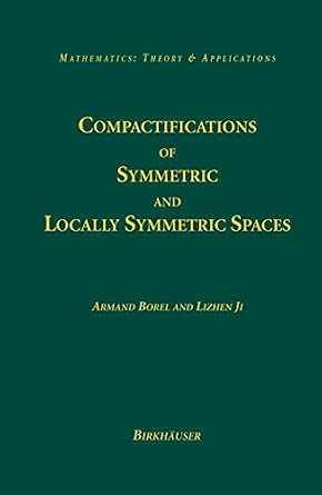 Compactifications of Symmetric and Locally Symmetric Spaces 2006th Edition-Wow! eBook