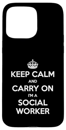 Keep Calm and Carry On I'm a Social Worker - ʔ X}zP[X iPhone 15 Pro Max p